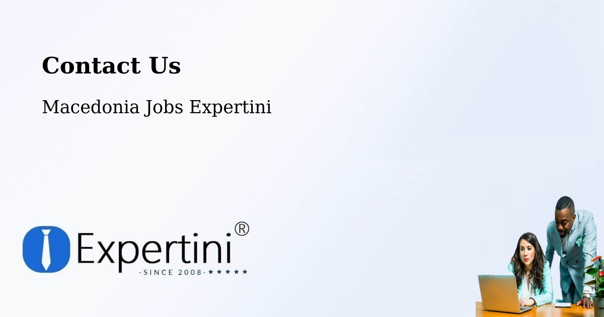 Contact Expertini – Veles - Macedonia Jobs Expertini