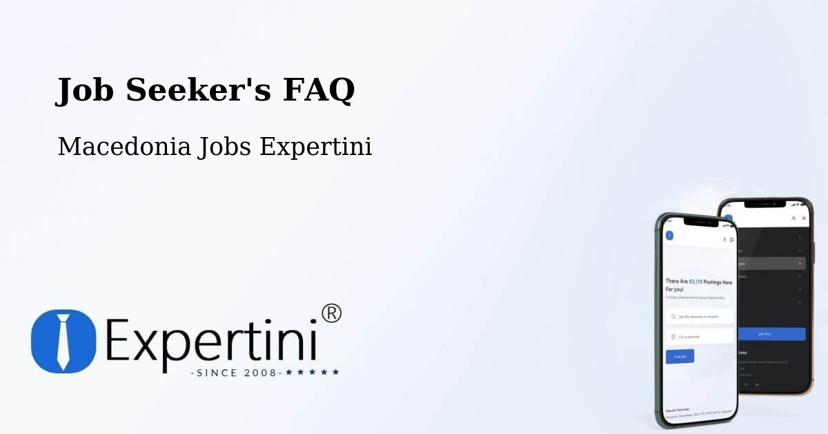 Job Seeker FAQ – Veles - Macedonia Jobs Expertini