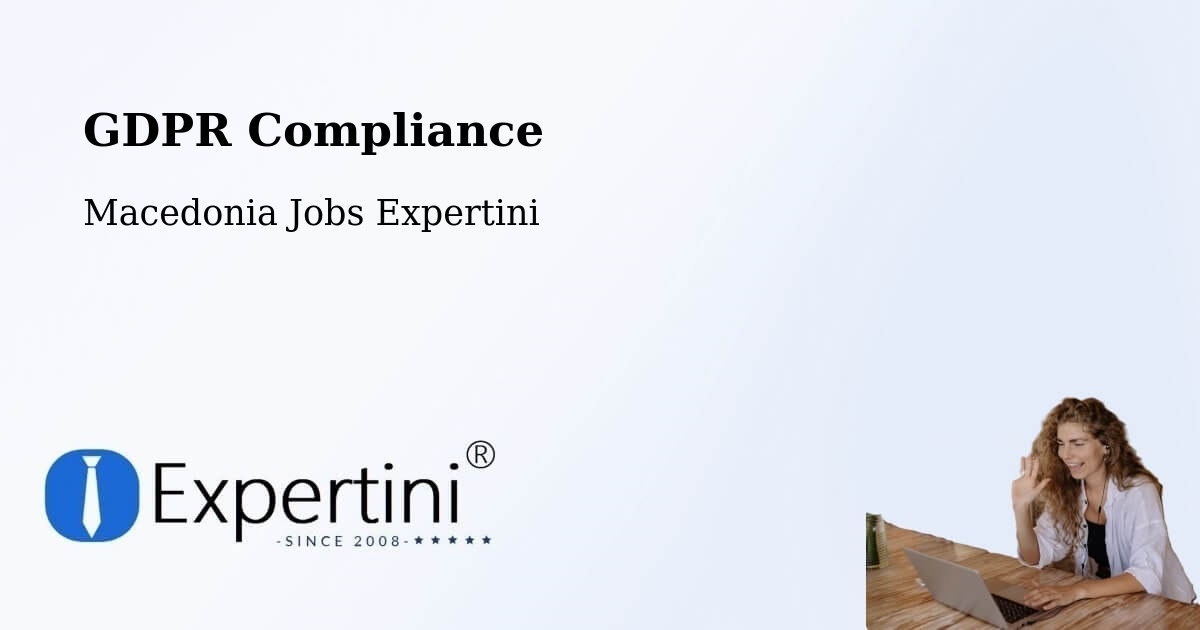 EU GDPR Compliance Statement – Veles - Macedonia Jobs Expertini