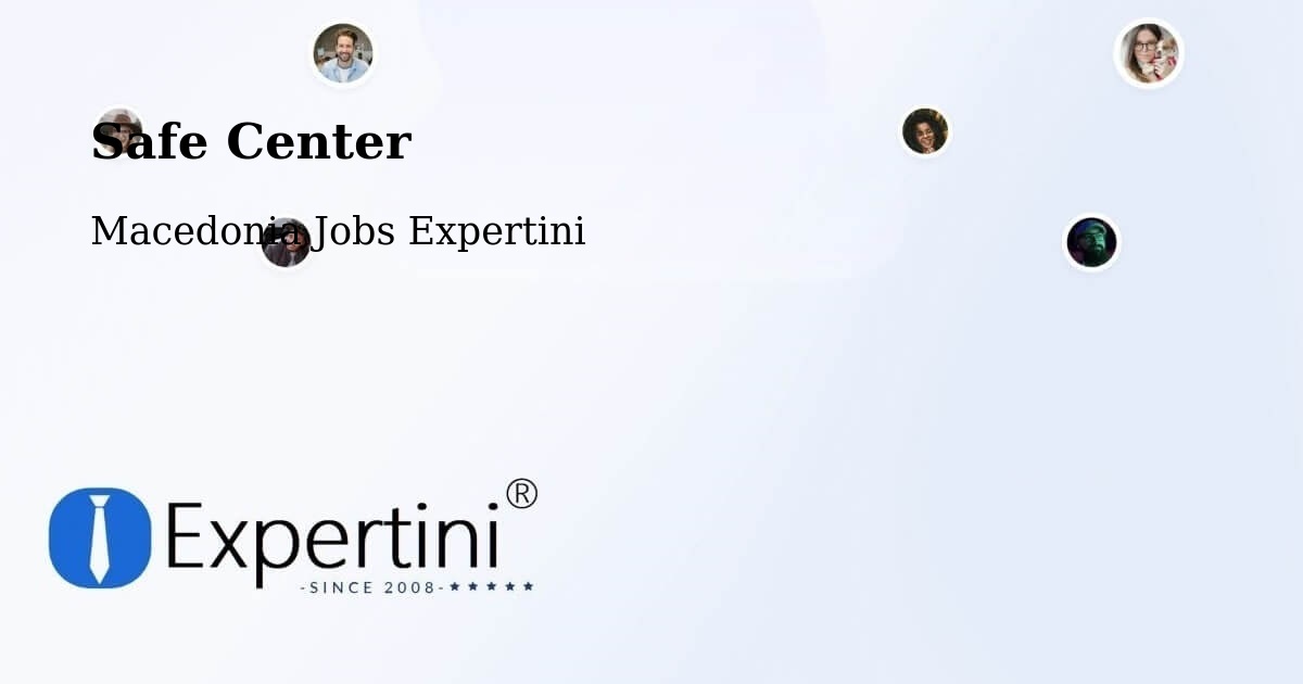 Safety Center – Veles - Macedonia Jobs Expertini