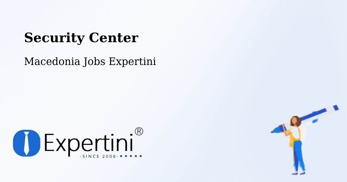 Security & Compliance – Veles - Macedonia Jobs Expertini