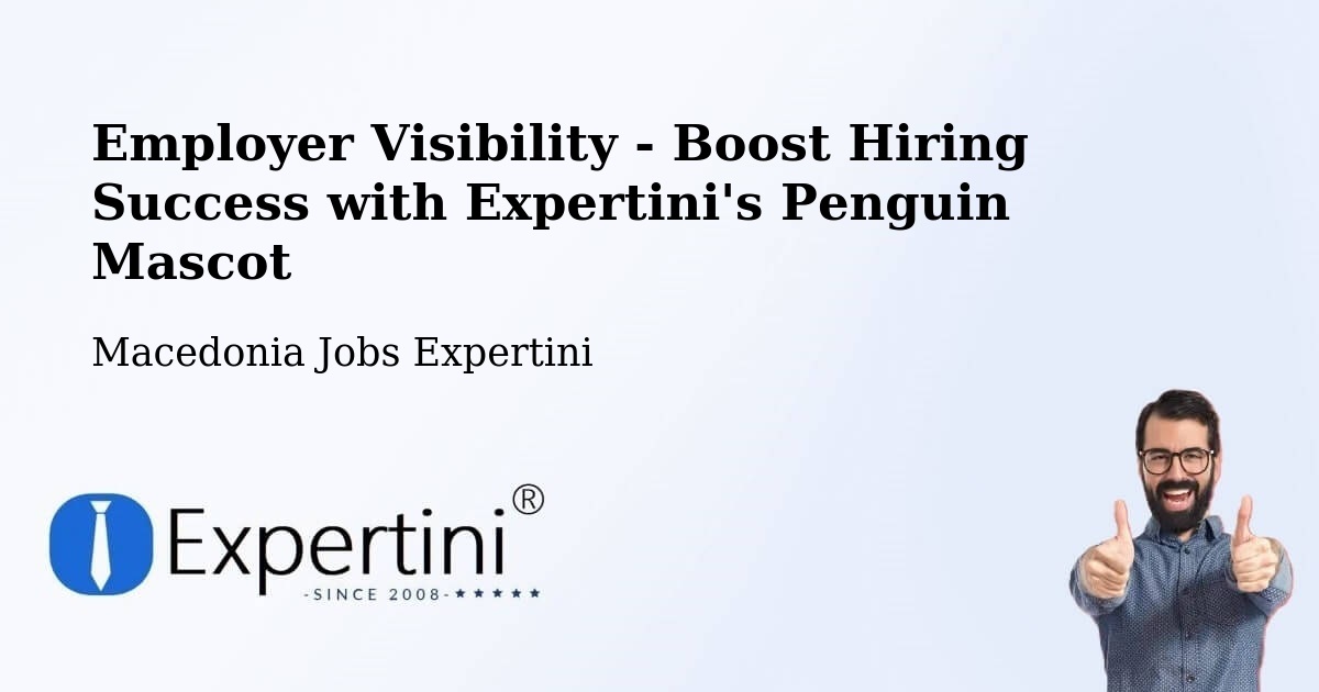 CV and Resume Visibility Optimization – Veles - Macedonia Jobs Expertini